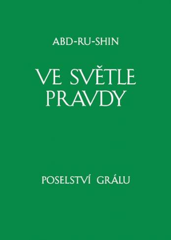 VE SVETLE PRAVDY II. POSELSTVI GRALU