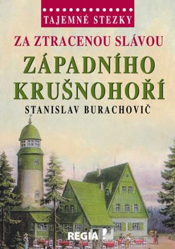 ZA ZTRACENOU SLAVOU ZAPADNIHO KRUSNOHORI