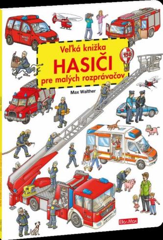 VELKA KNIZKA HASICI PRE MALYCH ROZPRAVACOV