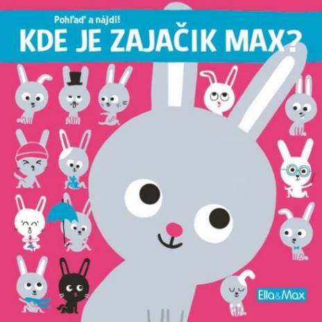 KDE JE ZAJACIK MAX? POHLADAJ A NAJDI!