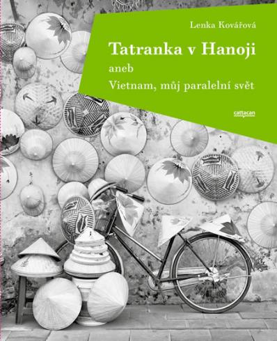 TATRANKA V HANOJI ANEB VIETNAM, MUJ PARALELNI SVET