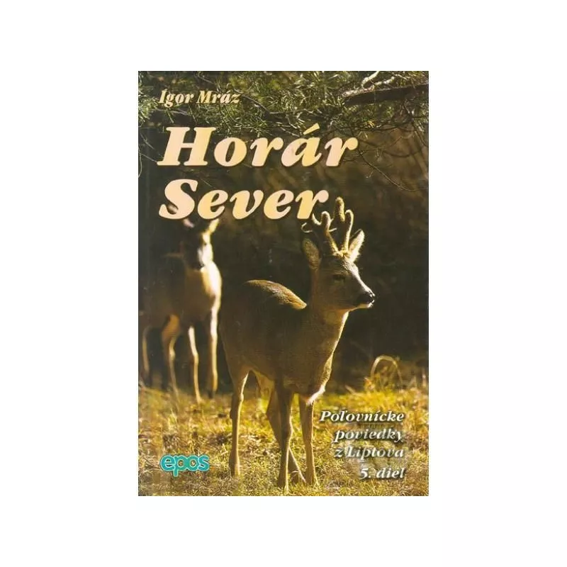 Horár Sever - 5. diel - Pytliackymi prťami