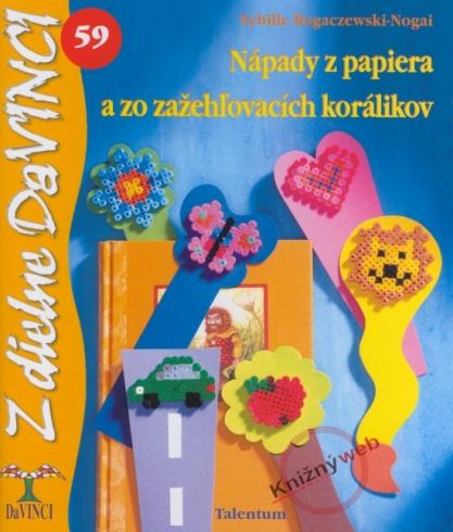 Z DIELNE DA VINCI - NAPADY Z PAPIERA A ZO ZAZEHLOVACICH KORALIKOV