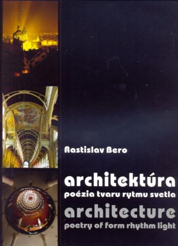 ARCHITEKTURA - POEZIA TVARU RYTMU SVETLA