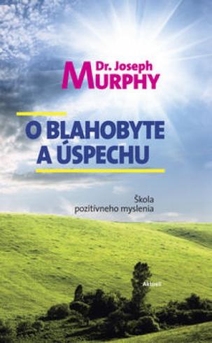 O BLAHOBYTE A USPECHU