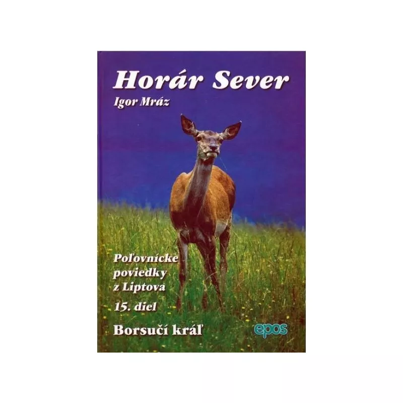 Horár Sever - 15. diel - Borsučí kráľ