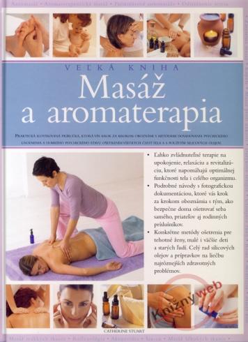 VELKA KNIHA MASAZ A AROMATERAPIA