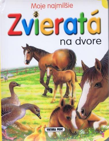MOJE NAJMILSIE ZVIERATA NA DVORE - ZLTA