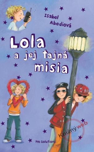 LOLA A JEJ TAJNA MISIA