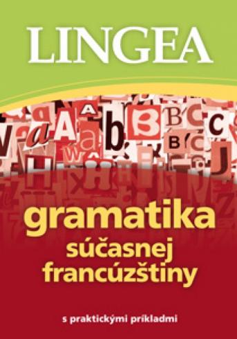 LINGEA GRAMATIKA SUCASNEJ FRANCUZSTINY