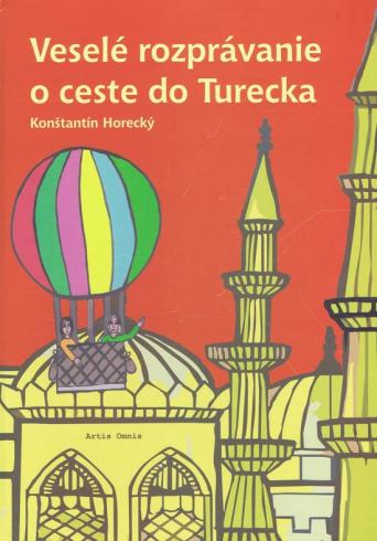 VESELE ROZPRAVANIE O CESTE DO TURECKA