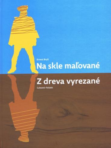 NA SKLE MALOVANE, Z DREVA VYREZANE