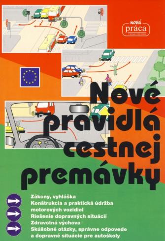 NOVE PRAVIDLA CESTNEJ PREMAVKY