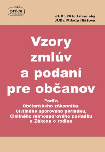 VZORY ZMLUV A PODANI PRE OBCANOV PODLA CIVILNEHO ZAKONNIKA, CIVILNEHO SPOROVEHO PORIADKU...