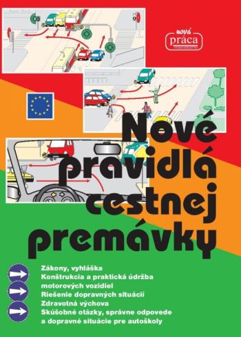 NOVE PRAVIDLA CESTNEJ PREMAVKY