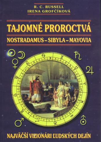 TAJOMNE PROROCTVA NOSTRADAMUS - SIBYLA - MAYOVIA