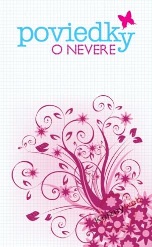 POVIEDKY O NEVERE
