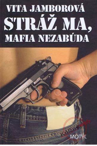 STRAZ MA, MAFIA NEZABUDA