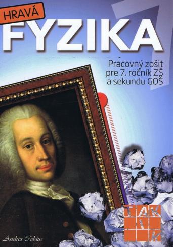 HRAVA FYZIKA PRACOVNY ZOSIT PRE 7. ROCNIK ZS A SEKUNDU GOS