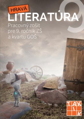 HRAVA LITERATURA PRACOVNY ZOSIT PRE 9.ROCNIK ZS A KVARTU GOS