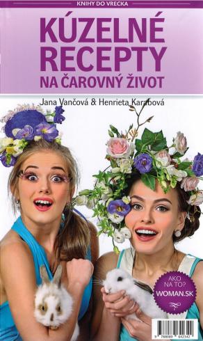 KUZELNE RECEPTY NA CAROVNY ZIVOT