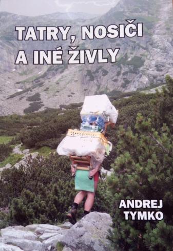 TATRY, NOSICI A INE ZIVLY