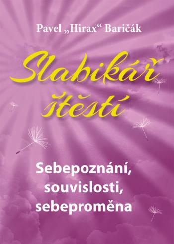 SLABIKAR STESTI - SEBEPOZNANI, SOUVISLOSTI, SEBEPROMENA