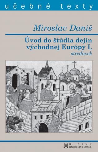 UVOD DO STUDIA VYCHODNEJ EUROPY I. STREDOVEK