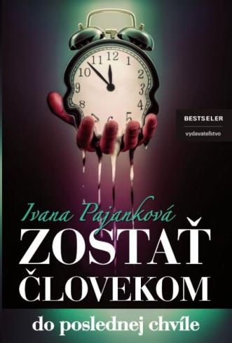 ZOSTAN CLOVEKOM DO POSLEDNEJ CHVILE