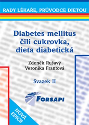 DIABETES MELLITUS CILI CUKROVKA. DIETA DIABETICKA SVAZEK II
