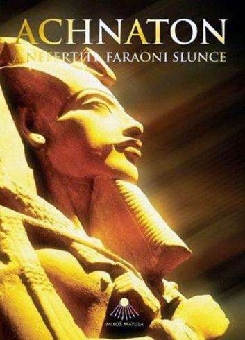 ACHNATON A NEFERTITI FARAONI SLUNCE