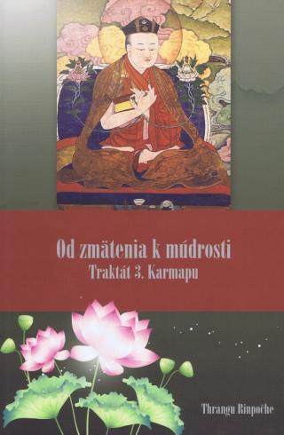 OD ZMATENIA K MUDROSTI TRAKTAT 3. KARMAPU