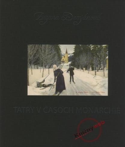 TATRY V CASOCH MONARCHIE