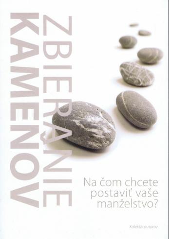ZBIERANIE KAMENOV NA COM POSTAVIT VASE MANZELSTVO?
