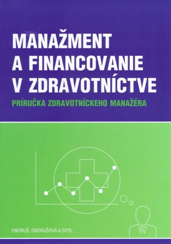 MANAZMENT A FINANCOVANIE V ZDRAVOTNICTVE