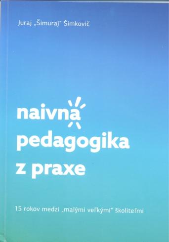 NAIVNA PEDAGOGIKA Z PRAXE