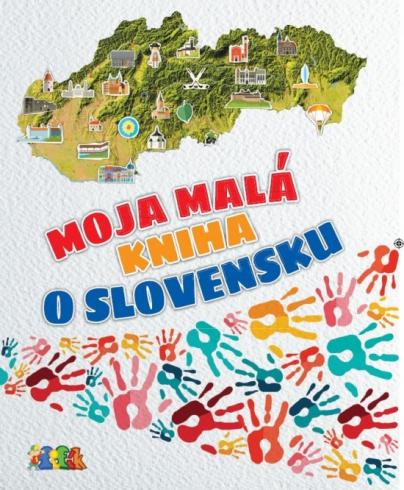 MOJA MALA KNIHA O SLOVENSKU