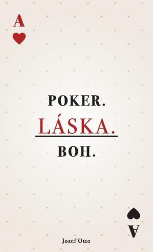 POKER. LASKA. BOH.