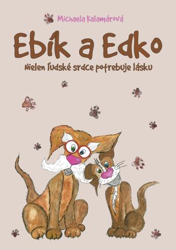 EDIK A EDKO NIE LEN LUDSKE SRDCE POTREBUJE LASKU