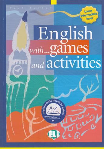 ENGLISH WITH GAMES AND ACTIVITIES LOWER INTERMEDIATE LEVEL