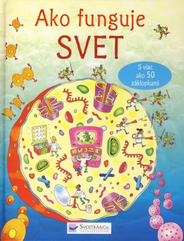AKO FUNGUJE SVET