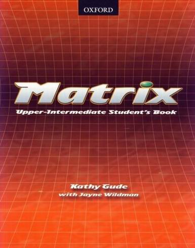 MATRIX -  UPPER-INTERMEDIATE STUDENT'S BOOK