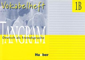 TANGRAM - VOKABELHEFT 1 B