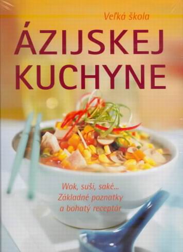 VELKA SKOLA AZIJSKEJ KUCHYNE