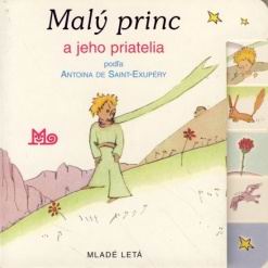 MALY PRINC A JEHO PRIATELIA