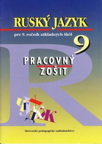 RUSKY JAZYK PRE 9. ROCNIK ZS PRACOVNY ZOSIT