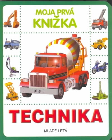 MOJA PRVA KNIZKA - TECHNIKA