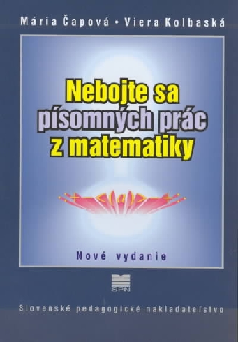 NEBOJTE SA PISOMNYCH PRAC Z MATEMATIKY