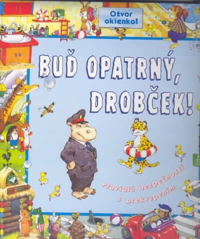 BUD OPATRNY, DROBCEK!