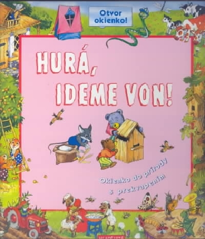 HURA, IDEME VON! - OTVOR OKIENKO!